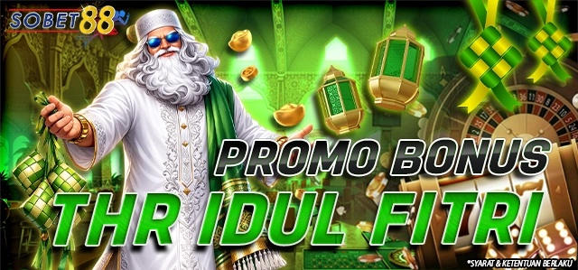 PROMO THR IDUL FITRI Sobet88