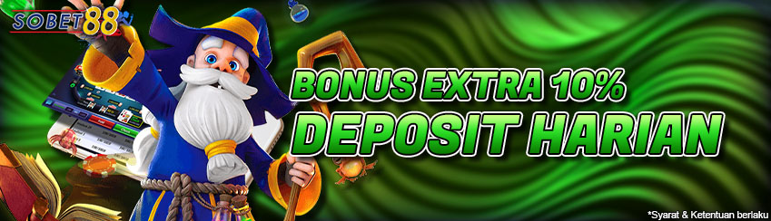 Bonus 10% Deposit Harian SOBET88